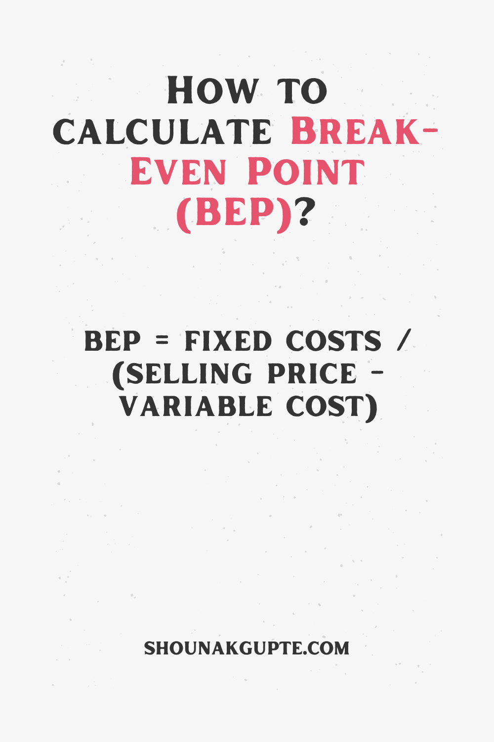 Break-Even Point (BEP) Formula - How To Calculate Break-Even Point (BEP)