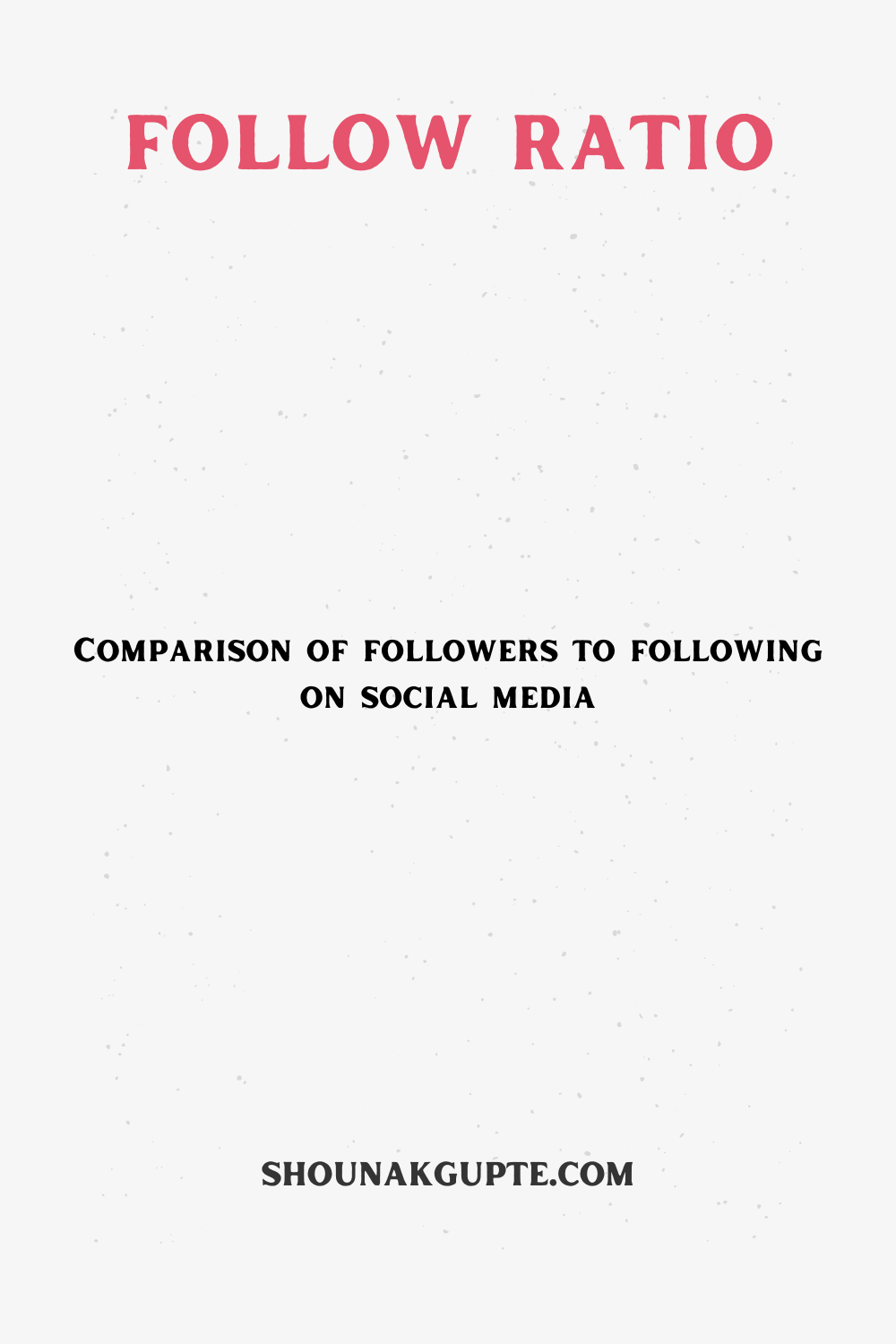 What is Follow Ratio