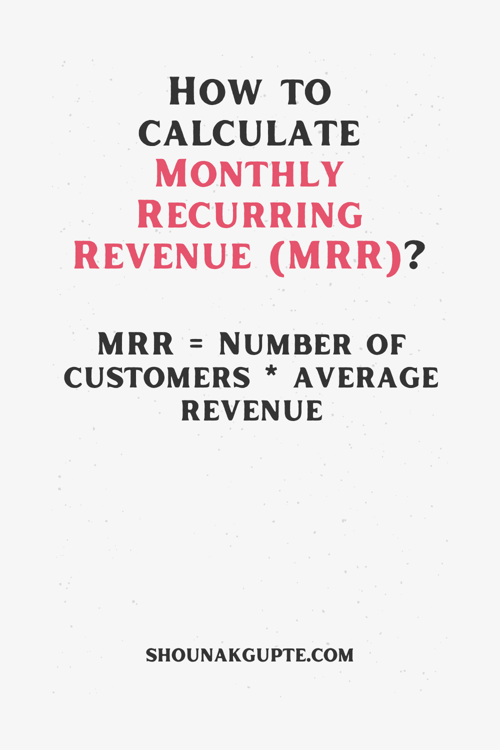 Monthly Recurring Revenue (MRR) Formula - How To Calculate Monthly Recurring Revenue (MRR)