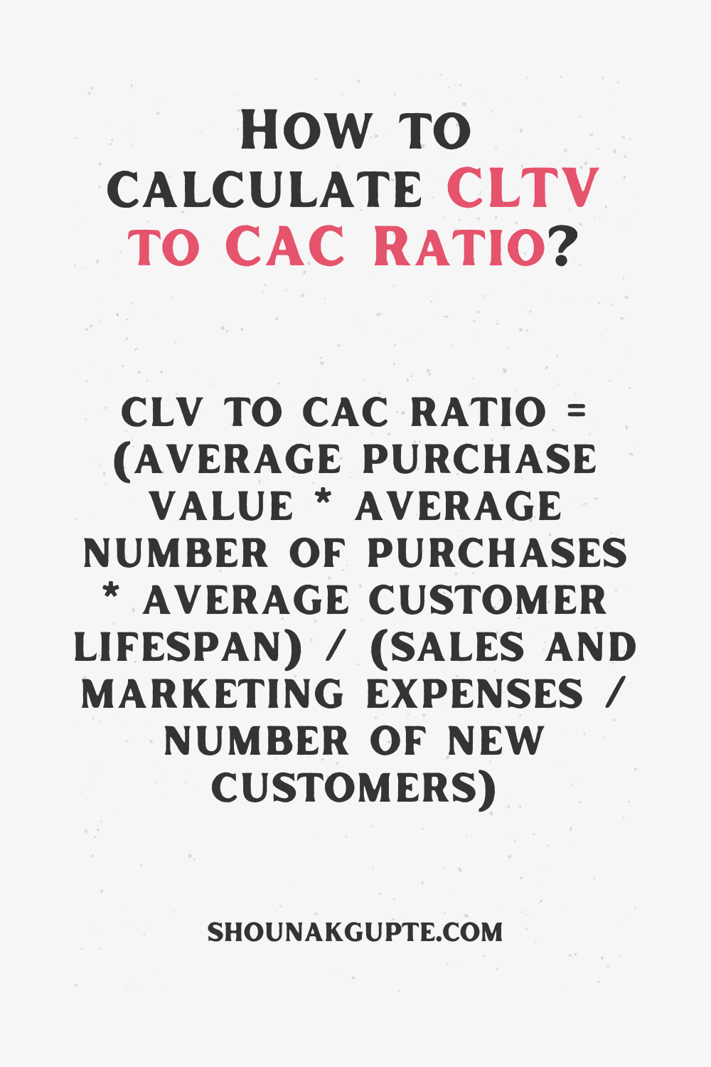 Ratio of CLTV to CAC Formula - How To Calculate Ratio of CLTV to CAC