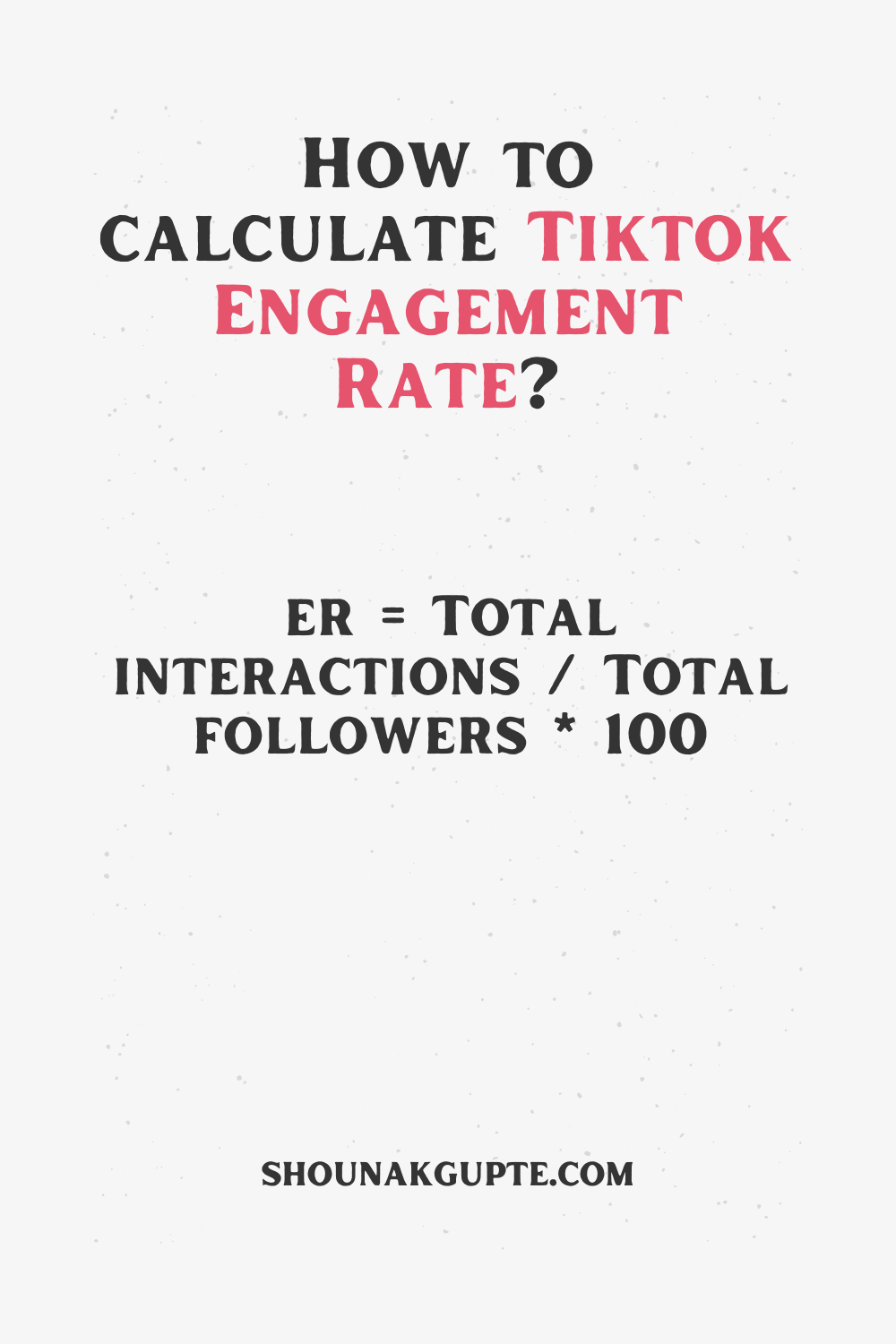 Tiktok Engagement Rate Formula - How To Calculate Tiktok Engagement Rate