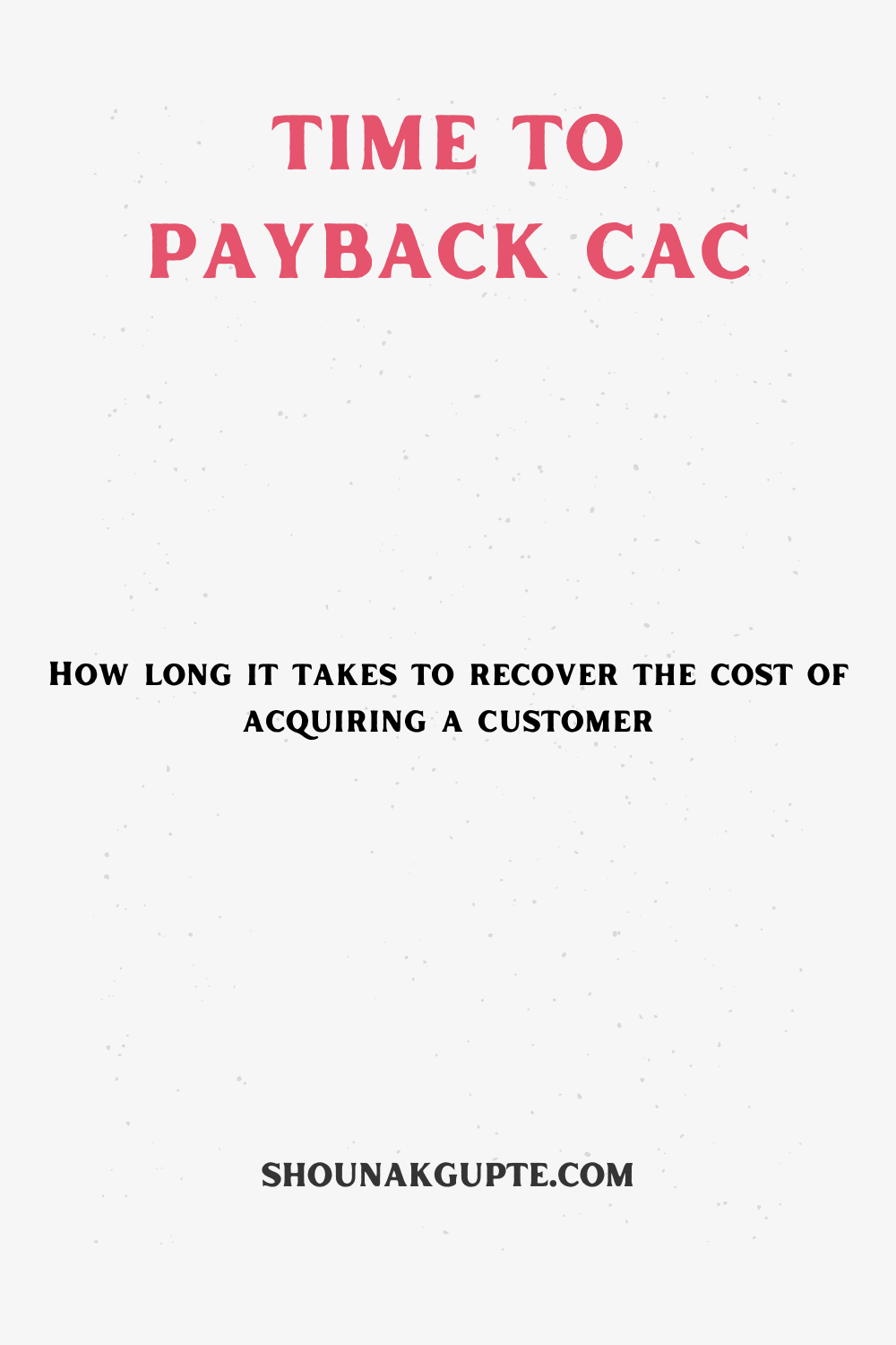 What is Time to Payback CAC