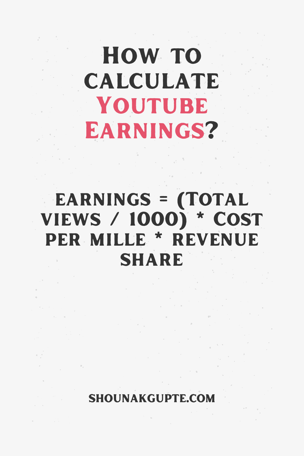 YouTube Earnings Formula - How To Calculate YouTube Earnings