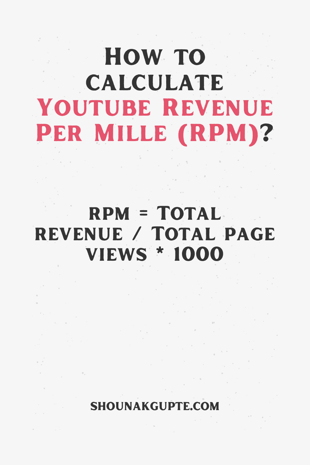 Youtube Revenue Per Mille (RPM) Formula - How To Calculate Youtube Revenue Per Mille (RPM)